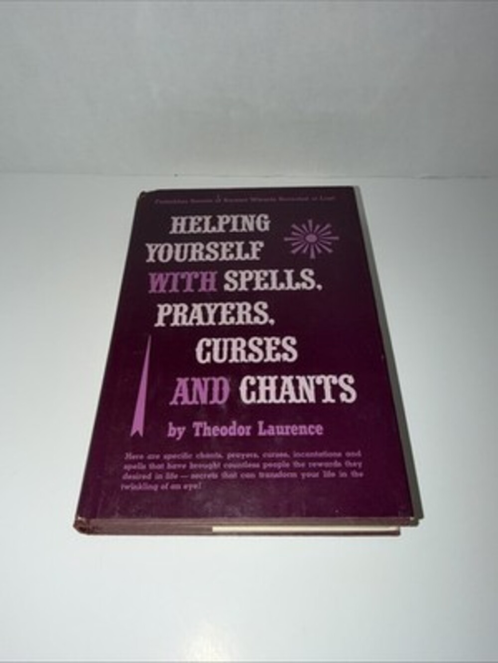 Helping Yourself with Spells Prayers Curses Chants Theodor Laurence 1st HC 1975
